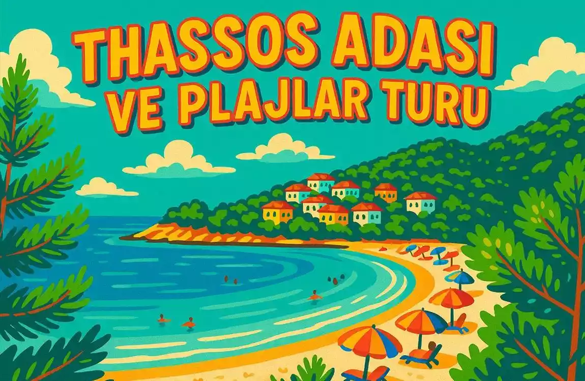Thassos Adası Turu 2 Gece Konaklama 