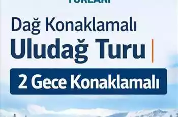 Dağ Konaklamalı Uludağ Turu | 2 Gece Konaklamalı| İstanbul Hareketli