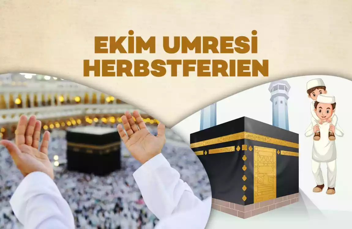 Ekim Umresi | Herbsferien Dönemi