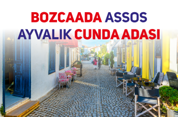 Bozcaada Assos Ayvalık Cunda Şeytan Sofrası Turu 