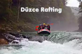 Düzce Rafting Turu