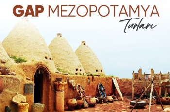 Uçaklı Fırtına Gibi Gap Mezopotamya Turu   3 Gece Konaklama
