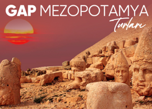 Rüya Gibi Gap Mezopotamya Turu   5 Gece Konaklamalı