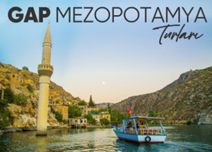 Kuzey Mezopotamya Gap Turu   4 Gece Konaklamalı