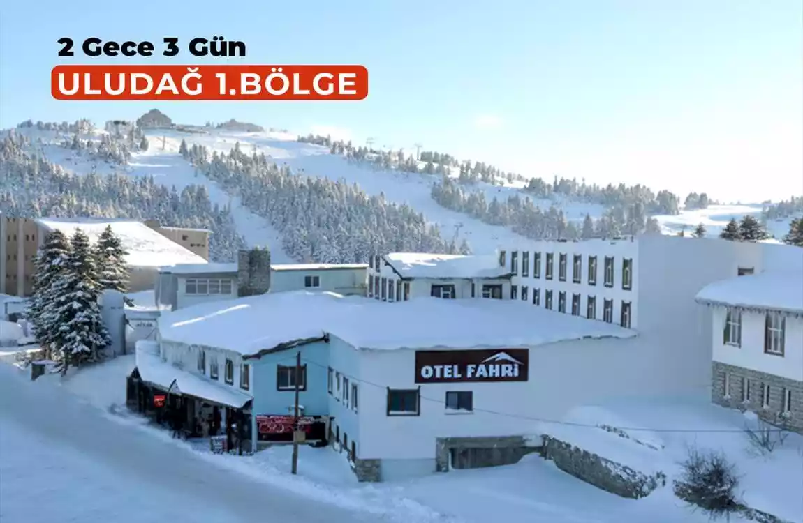 Fahri Hotel Uludağ 2 Gece 3 Gün
