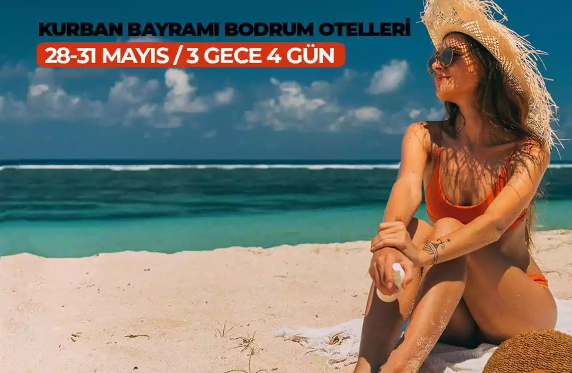 Kurban Bayramı Bodrum Otelleri 3 Gece 4 Gün