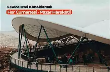 Gap Turu 5 Gece Otel Konaklamalı