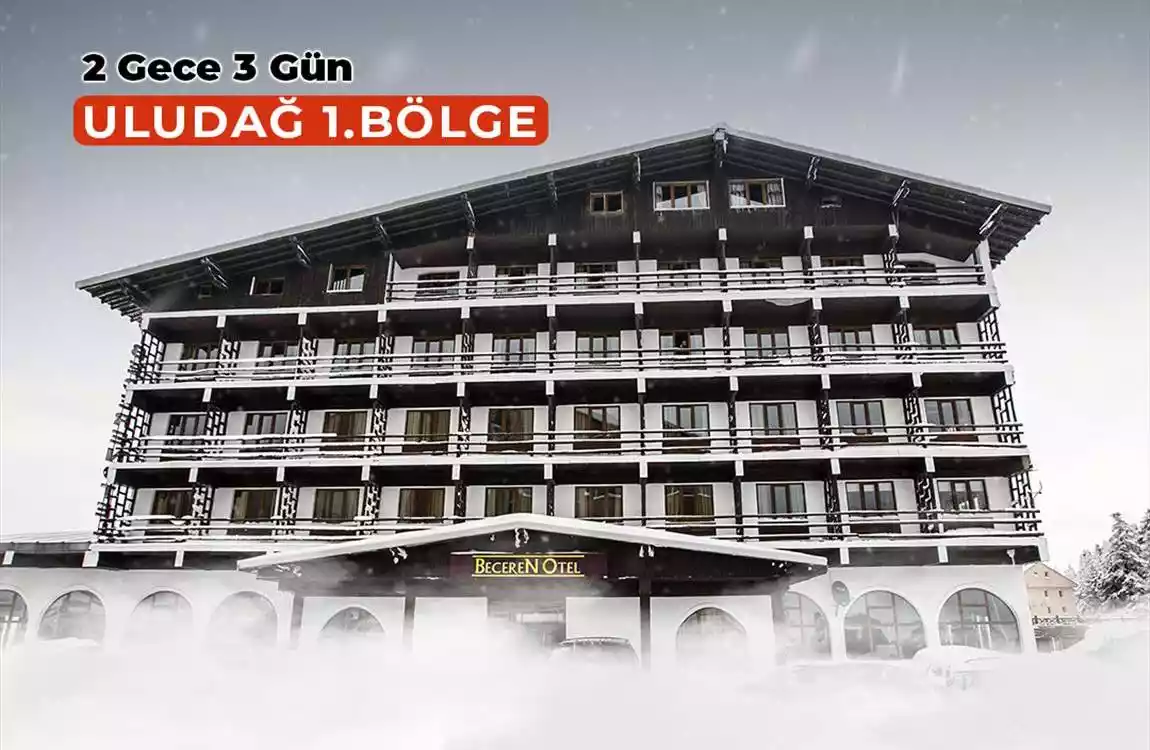 Beceren Hotel Uludağ 2 Gece 3 Gün