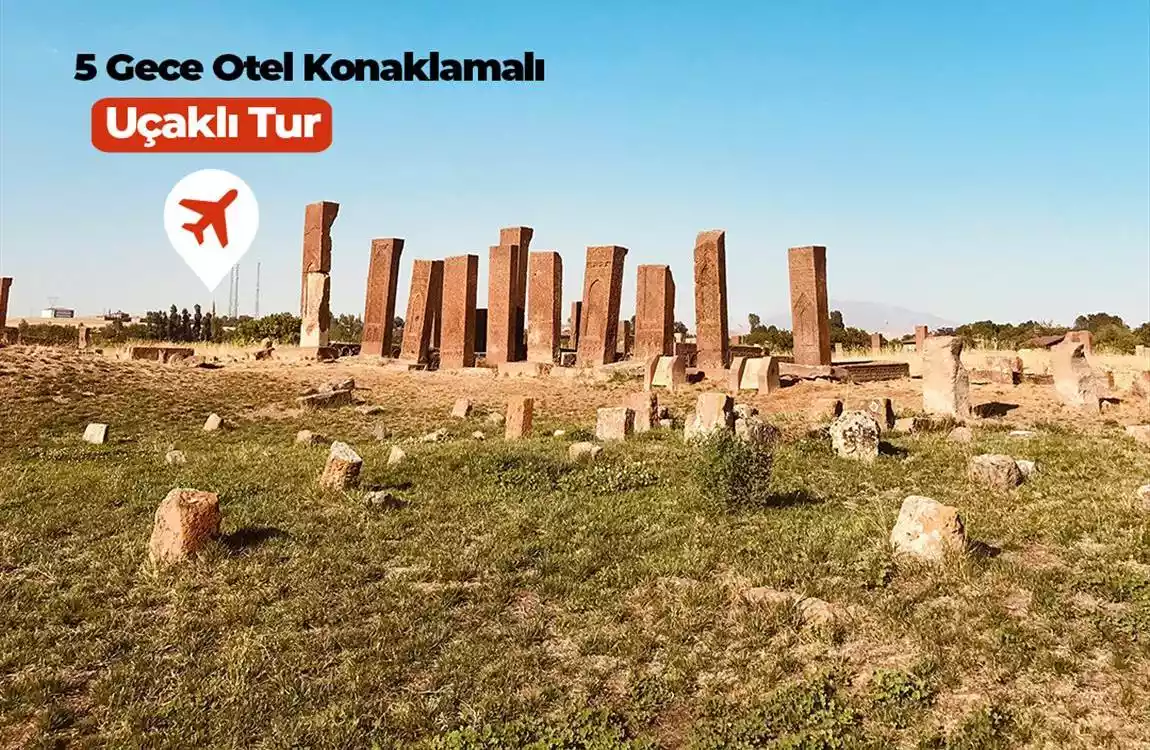 Uçaklı Gap Turu 5 Gece Otel Konaklamalı